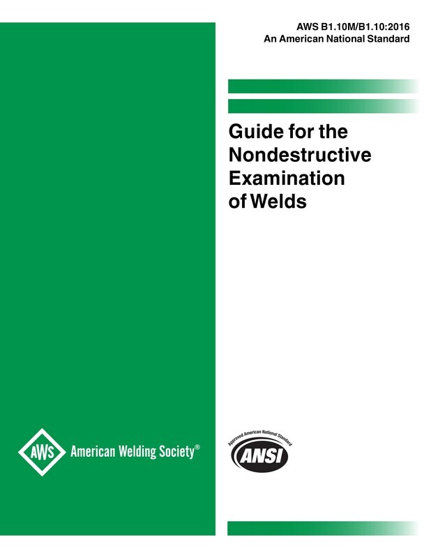 AWS B1.10M/B1.10:2016 Guide for the Nondestructive Examination of Welds STANDARD