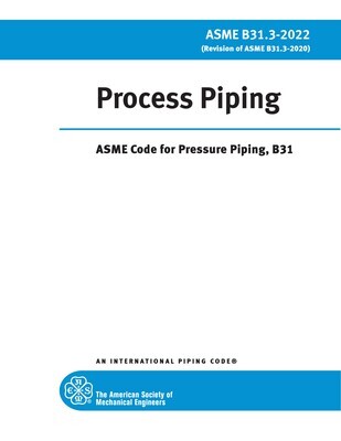 ASME B31.3-2022
Process Piping, Includes Errata 1 (2023) and Errata 2 (2023)
STANDARD