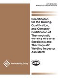 AWS G1.6:2022 - Specification for the Training, Qualification, and Company Certification of Thermoplastic Welding Inspector Specialists and Thermoplastic Welding Inspector Assistants