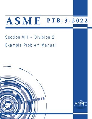 ASME PTB-3-2022 Section VIII-Division 2 Example Problem Manual STANDARD