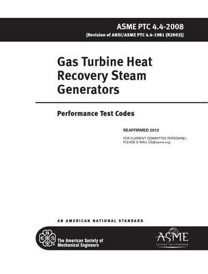 ASME PTC 4.4-2008 (R2013) Gas Turbine Heat Recovery Steam Generators STANDARD