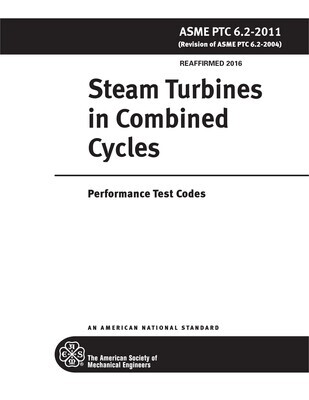 ASME PTC 6.2-2011 (R2016) Steam Turbines in Combined Cycles STANDARD