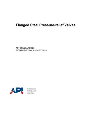 API STD 526 Flanged Steel Pressure-relief Valves, Eighth Edition STANDARD