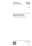 ISO/TS 37008:2023
Internal investigations of organizations - Guidance
STANDARD