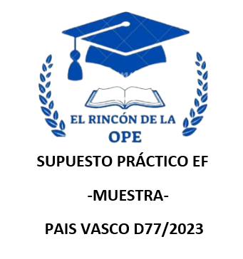 MUESTRA Supuesto Práctico - País Vasco D77/2023 ¡GRATUITO!