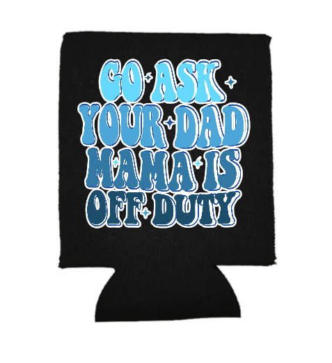Go Ask Your Dad Blue Stubby Holder