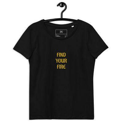 Find Your Fire Women&#39;s Fitted T-shirt