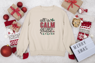 All is not Calm Nurse  Crewneck