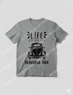 LIFE IS A BEAUTIFUL RIDE