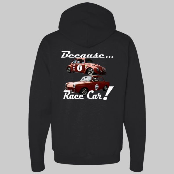 Because Race CAR Hoodie