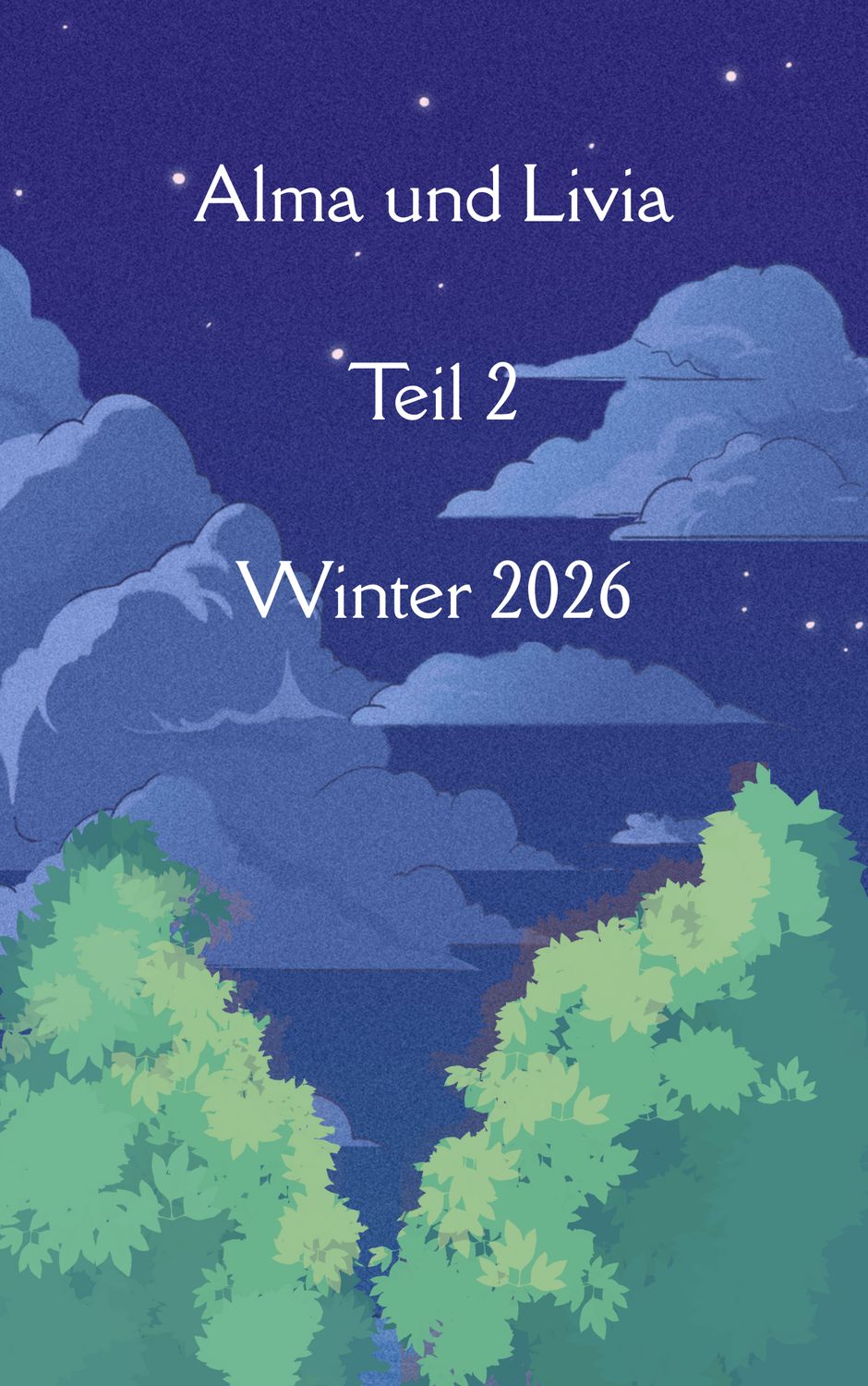 Alma und Livia - Teil 2 - Frühling 2026