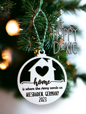 Home Is Where The Army Sends Us Ornament