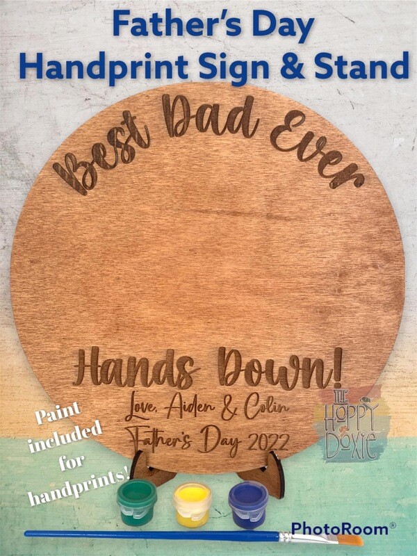 &quot;Best Dad Ever, Hands Down&quot; Handprint Sign