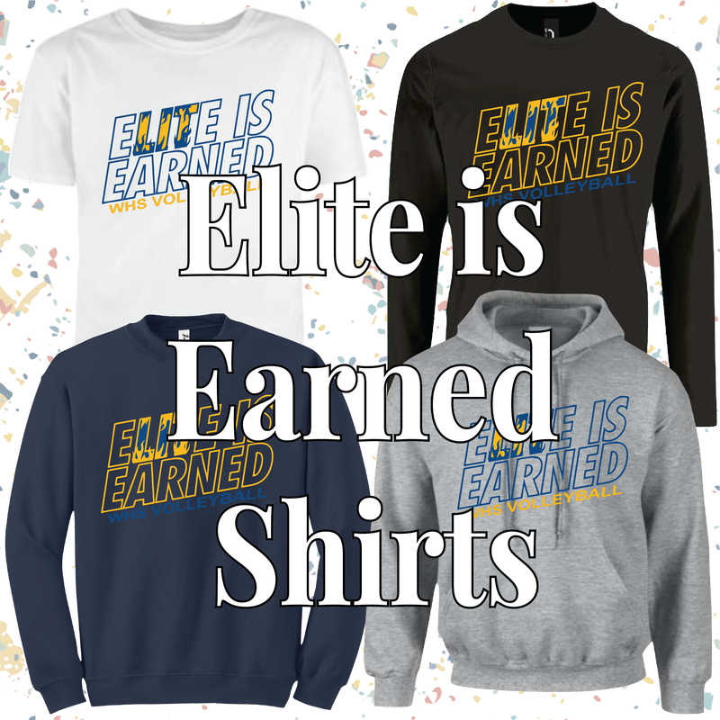 WHS Volleyball Spirit Wear: Elite is Earned Shirts