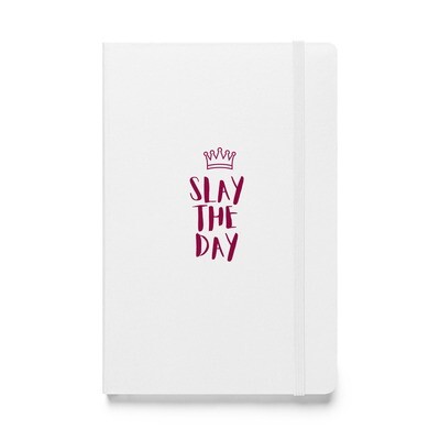 Slay Your Day: Hardcover Bound Notebook 