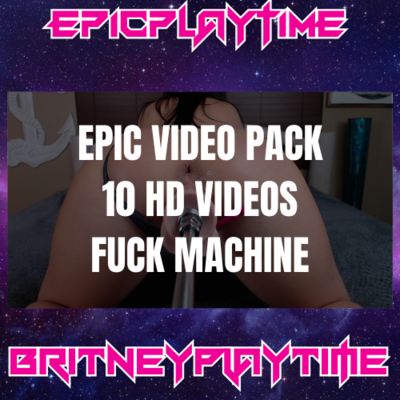 BritneyPlaytime - 10 HD Videos (Fuck Machine)
