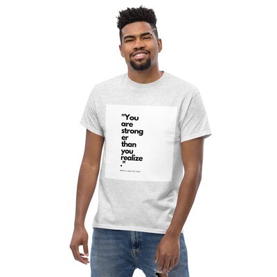 YOU&#39;RE STRONGER THAN YOU REALIZE  classic tee