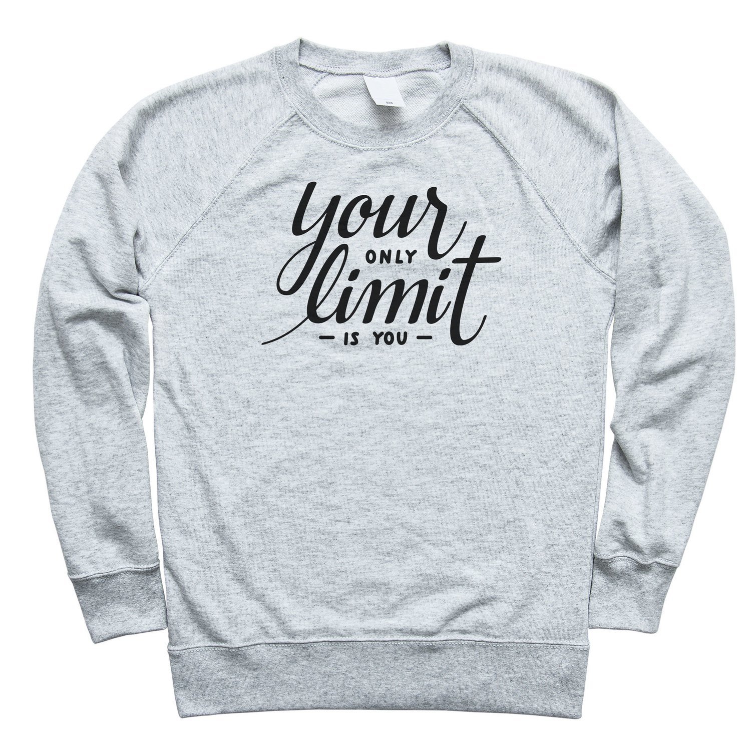 Your Only Limit Is You, Farba: Sivá