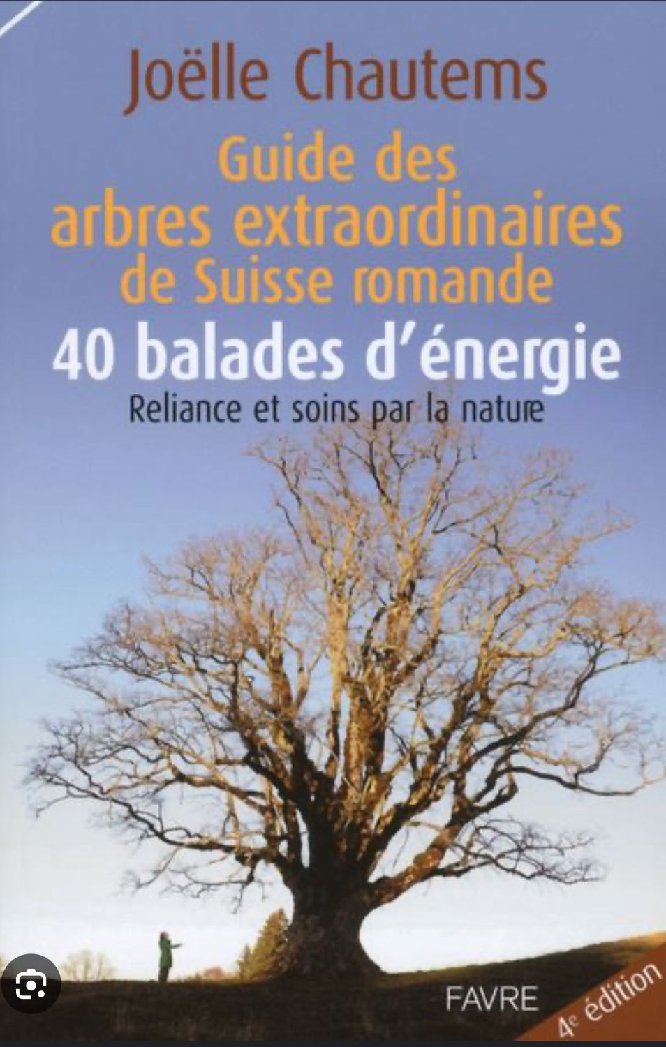 Guide des arbres extraordinaires de Suisse romande