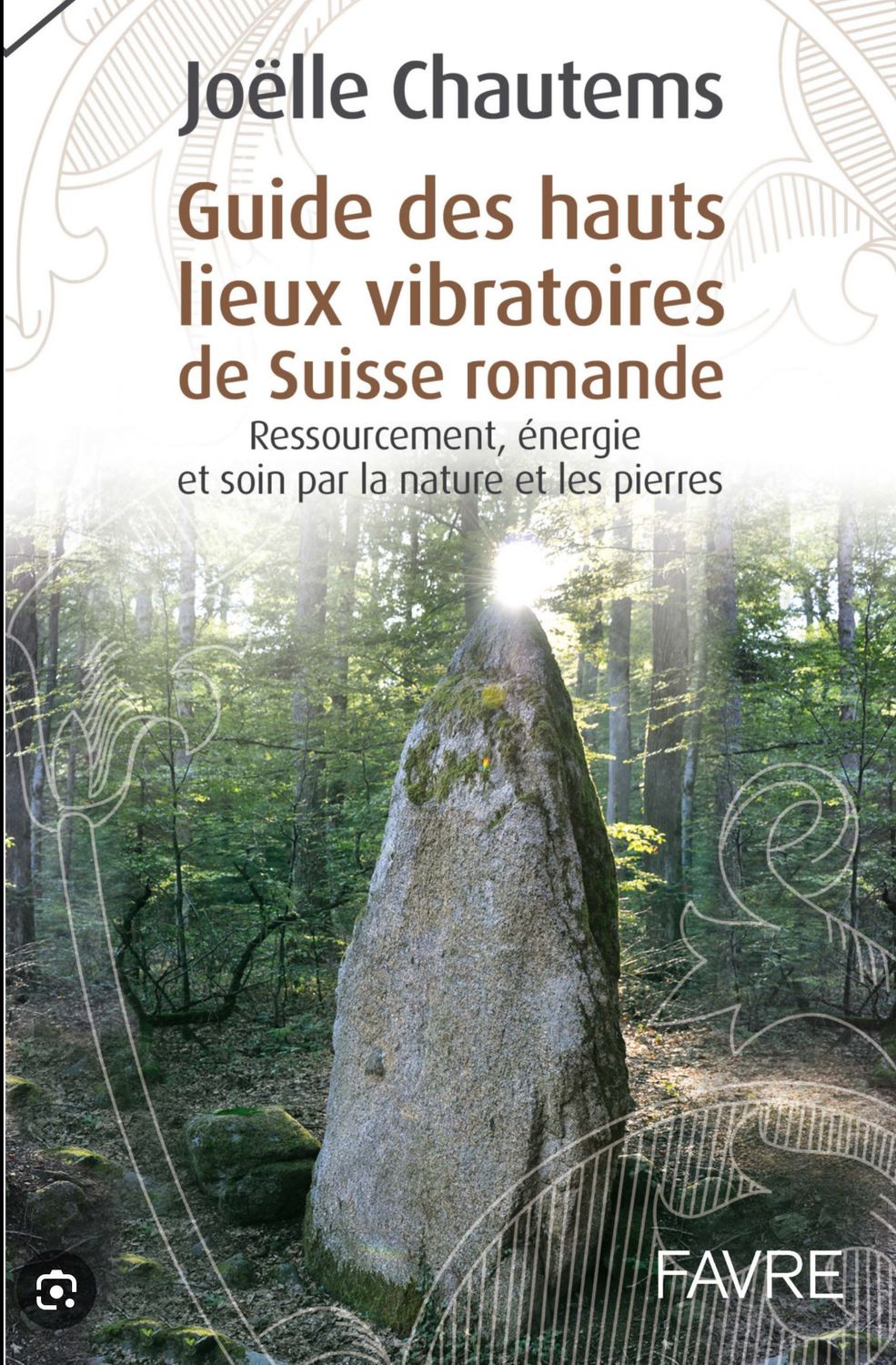 Guide des hauts lieux vibratoires de Suisse romande