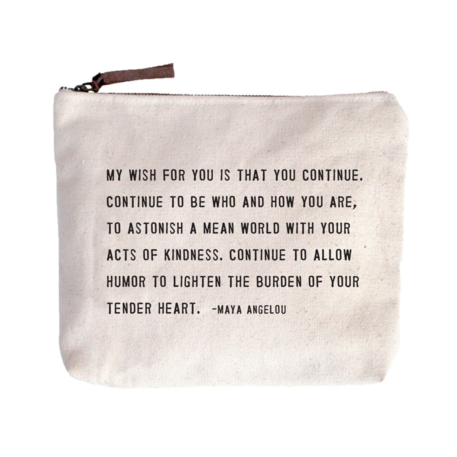 My Wish For You (Maya Angelou) Canvas Zip Bag - 8.5&quot;x7.5&quot;