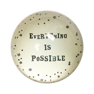 EVERYTHING IS POSSIBLE PAPERWEIGHT