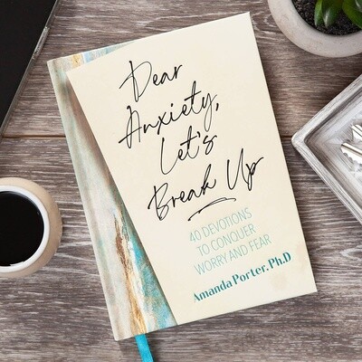 Dear Anxiety, Let&#39;s Break Up (Devotional, Bestseller!)