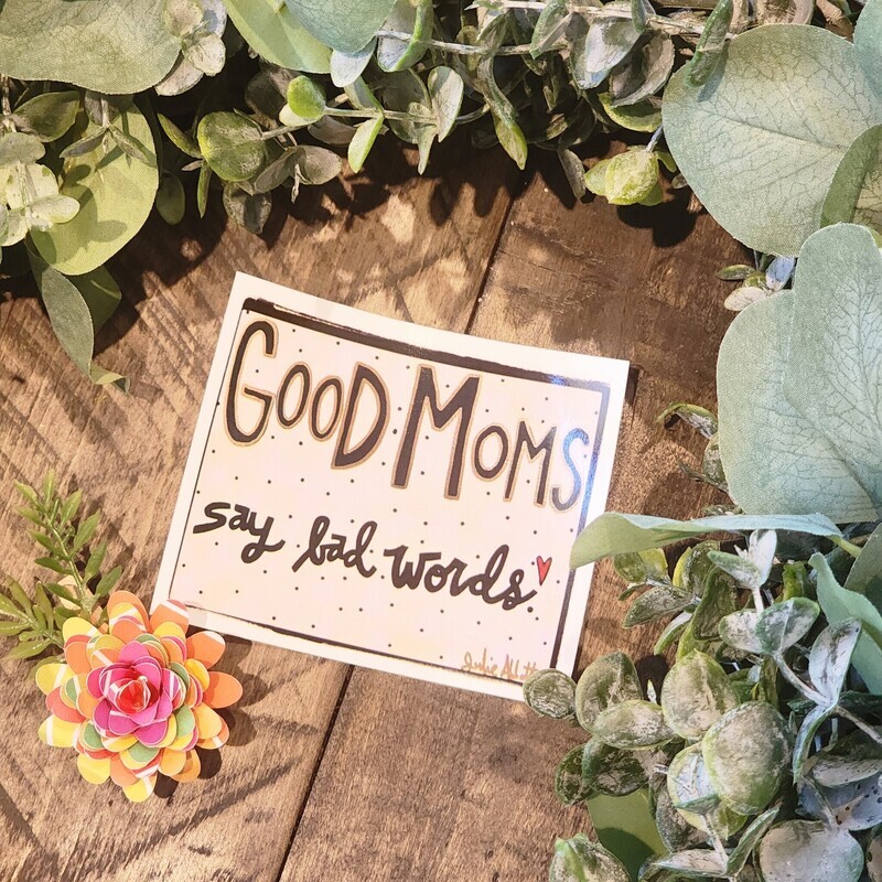 Good Moms Sticker