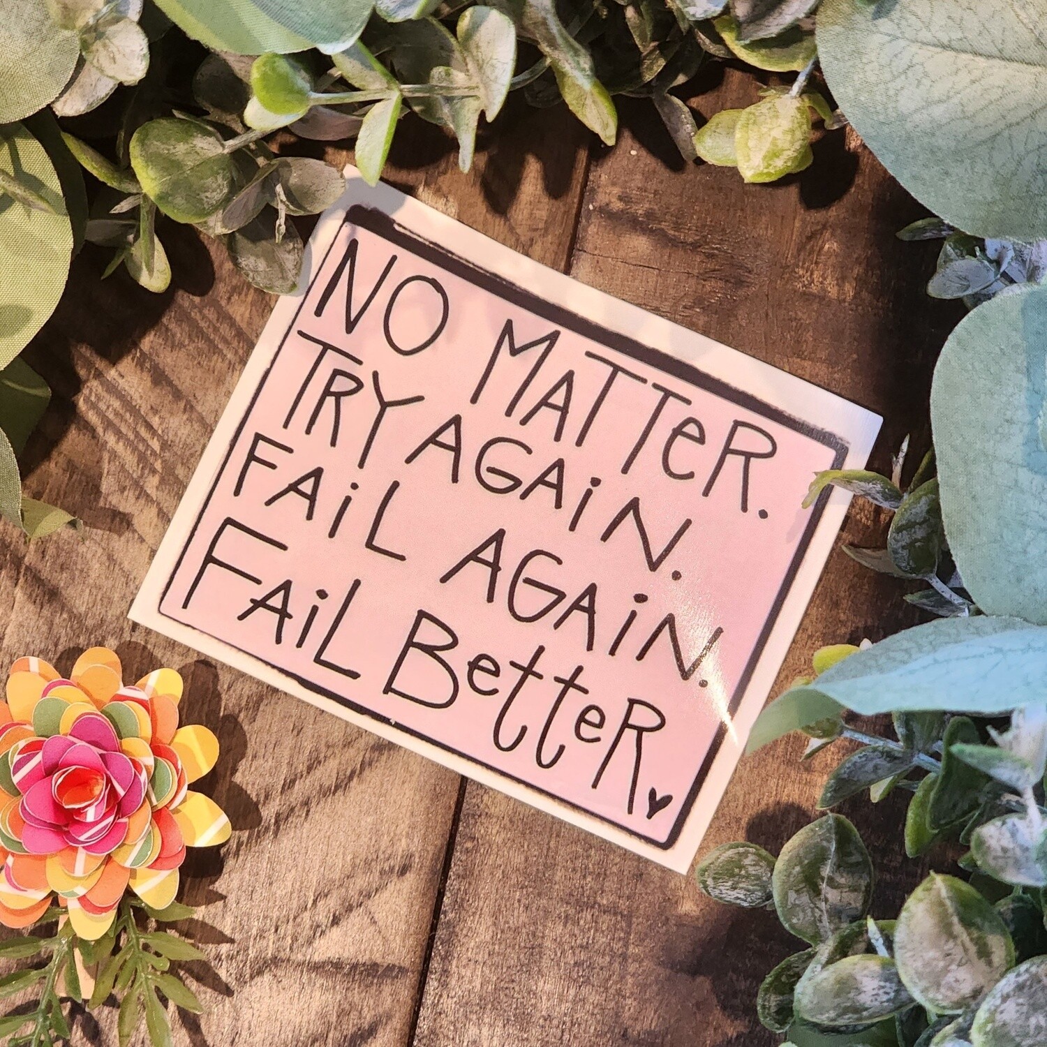 Fail Better Sticker