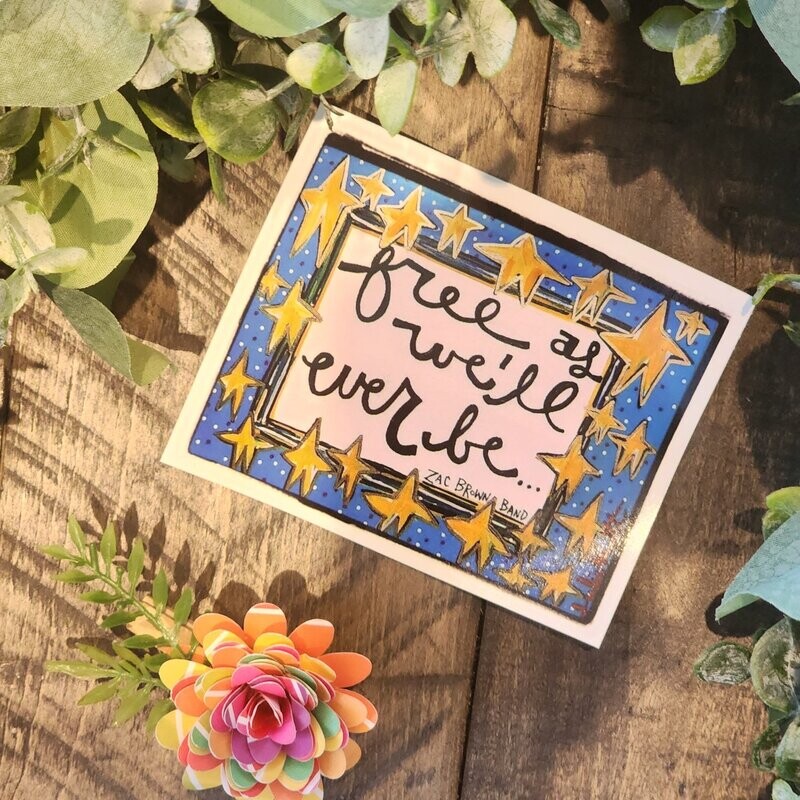 Free As We&#39;ll Ever Be Sticker