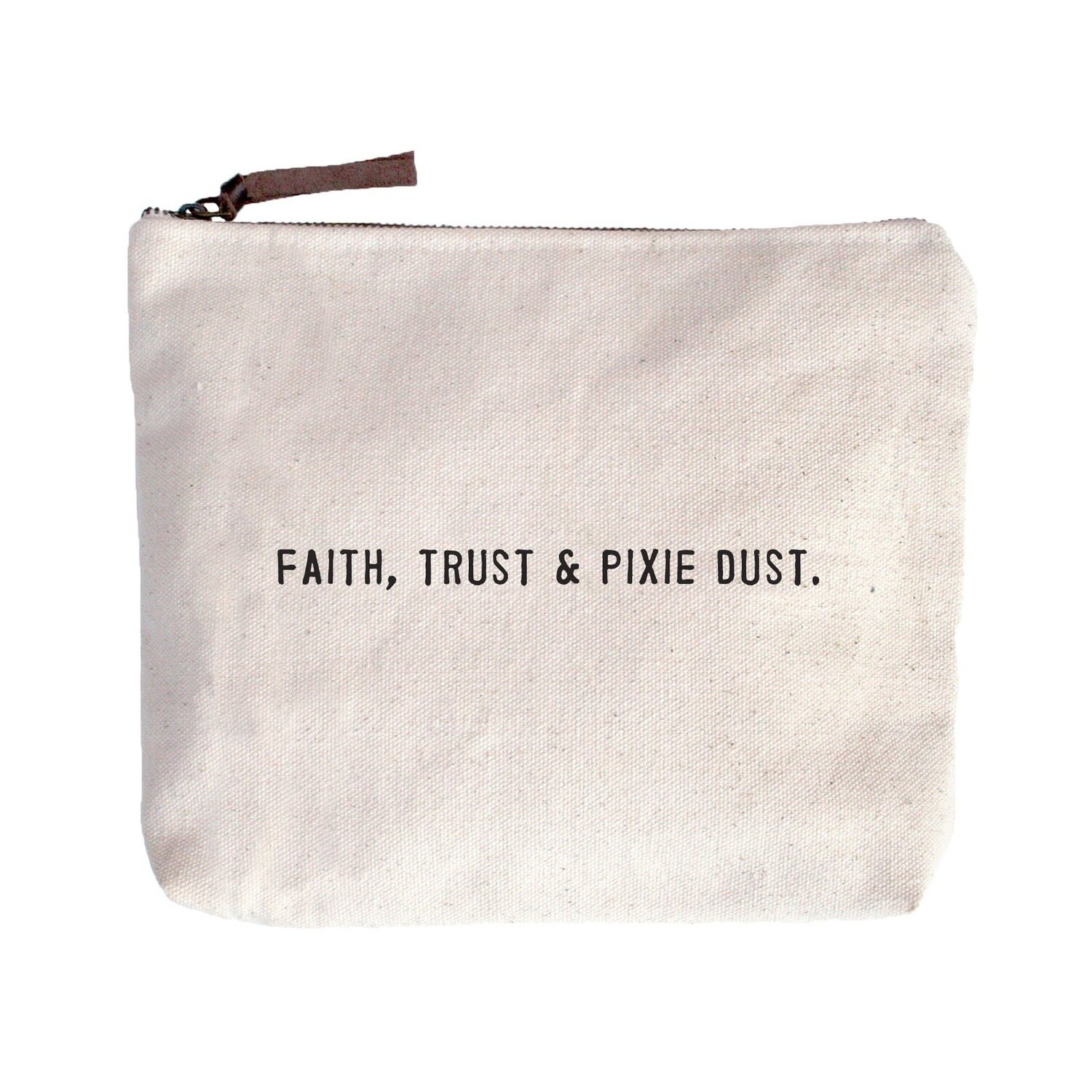 Faith, Trust &amp; Pixie Dust Canvas Zip Bag - 8.5&quot;x7.5&quot;