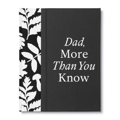 DAD, MORE THAN YOU KNOW