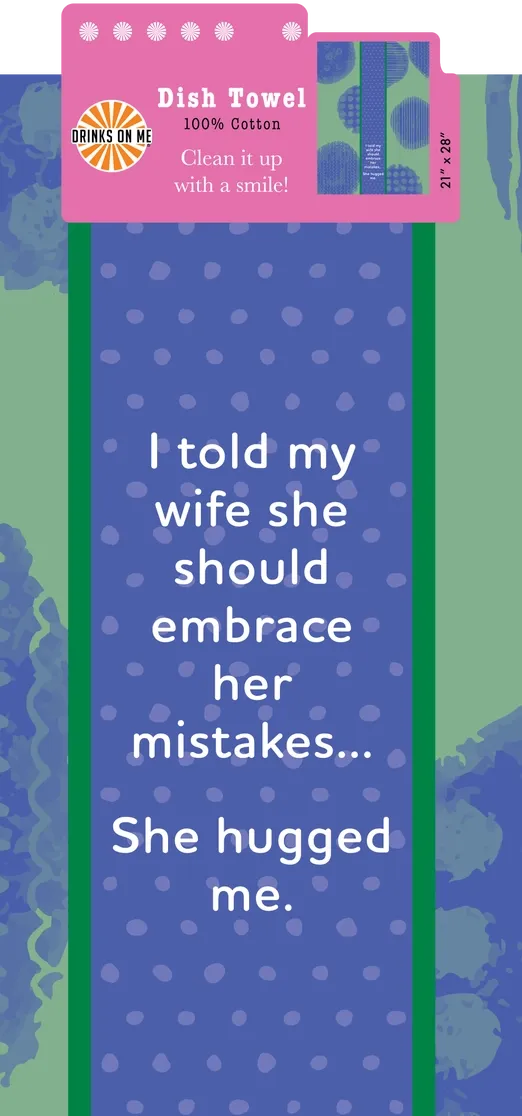 DISH TOWEL: Hugged Me