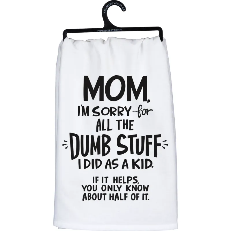 Sorry For The Dumb Stuff I Did Kitchen Towel