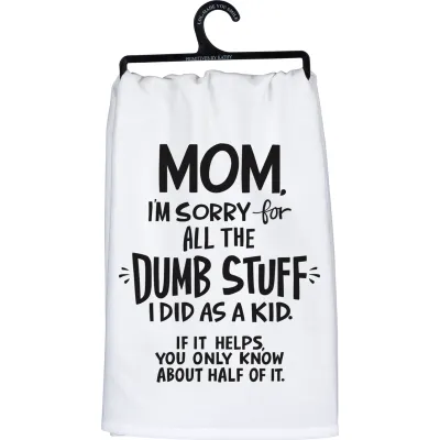Sorry For The Dumb Stuff I Did Kitchen Towel
