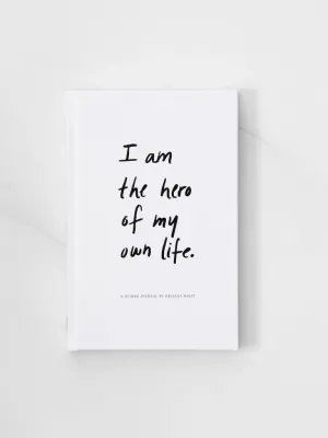 I Am The Hero Of My Own Life