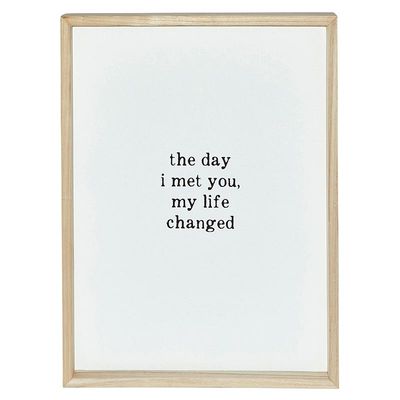 Wood Sign - The Day I Met You
