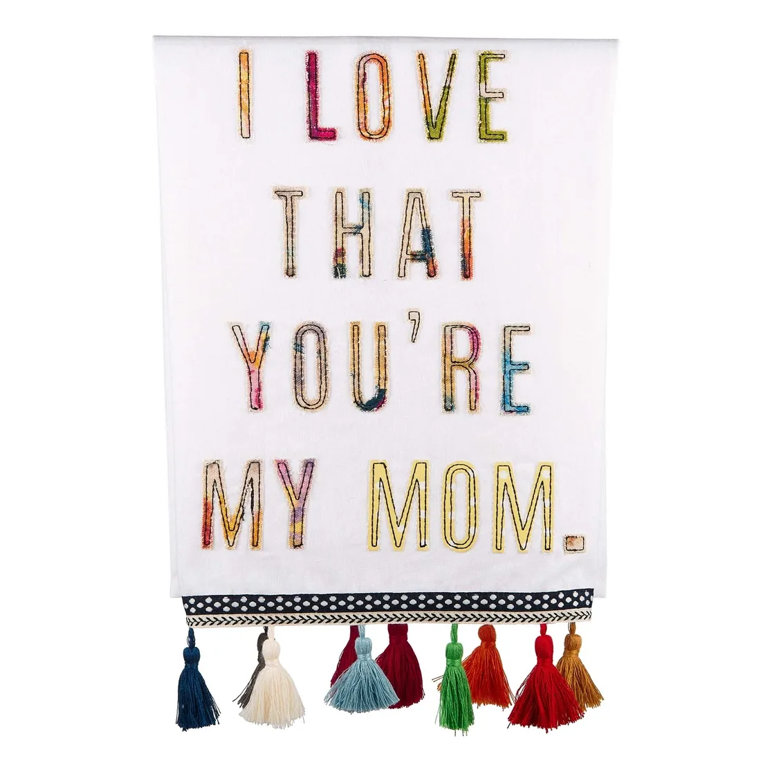 I Love That You&#39;re My Mom Tea Towel - Mother&#39;s Day