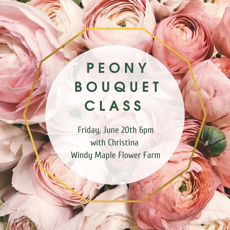 Peony Bouquet Class with Christina Sharpe