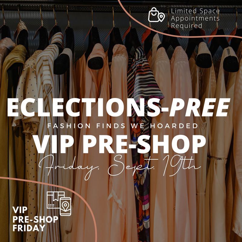 Eclections-pree VIP Pre-Shop