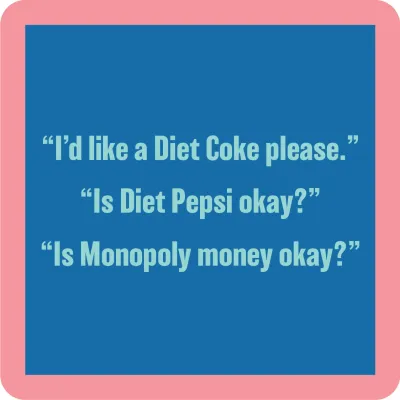 Sassy Coaster: Diet Coke