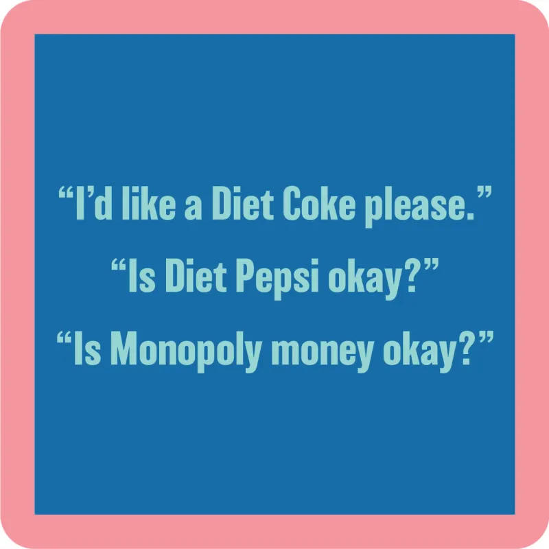 Sassy Coaster: Diet Coke