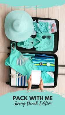 Pack With Me: Spring Break Edition