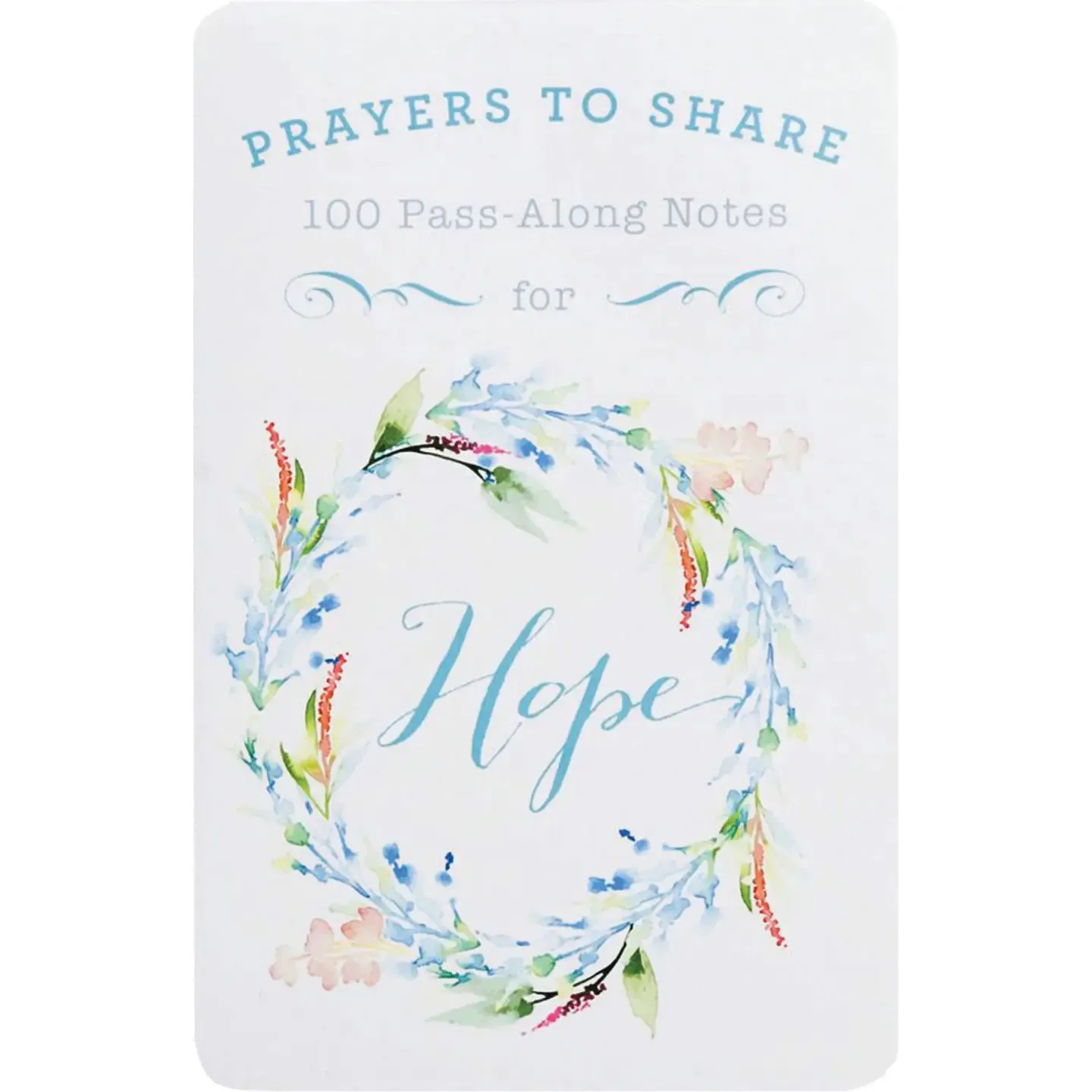 Prayers To Share: 100 Pass-Along Notes For Hope