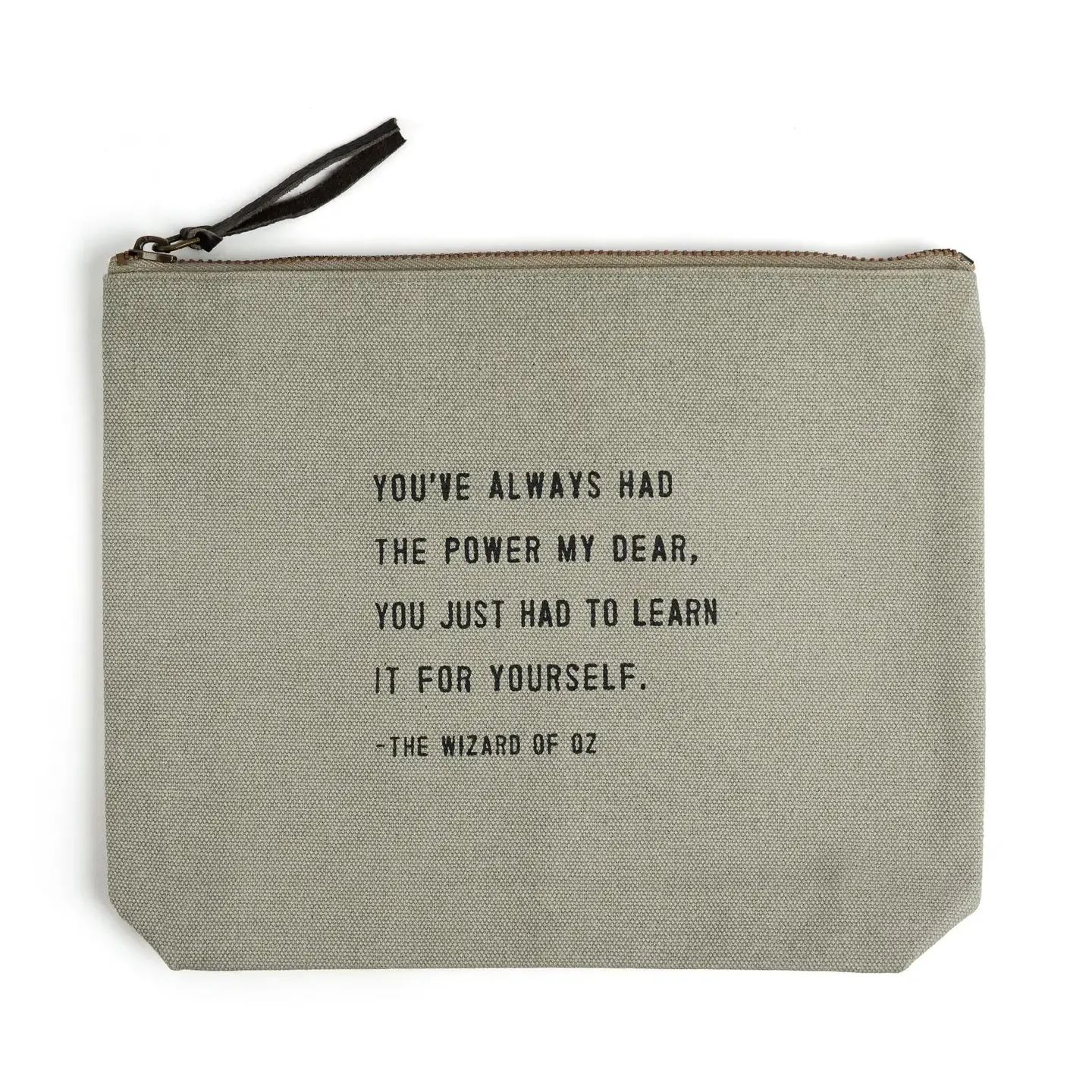 You've Always Had the Power (The Wizard of Oz) Canvas Zip Bag- Sage