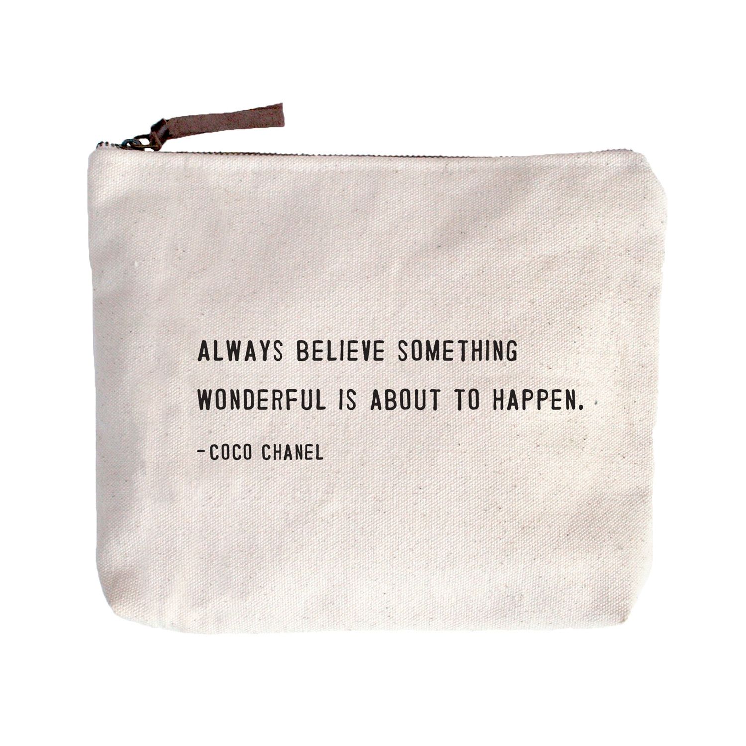 Always Believe Something Wonderful Canvas Zip Bag