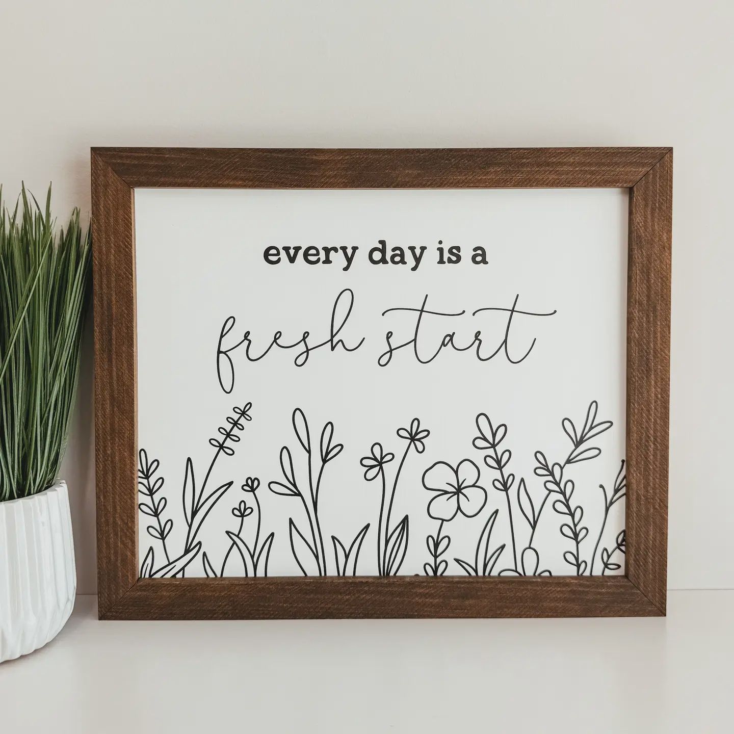 Every Day is a Fresh Start Sign