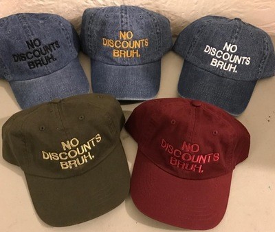 NO DISCOUNTS BRUH - HAT