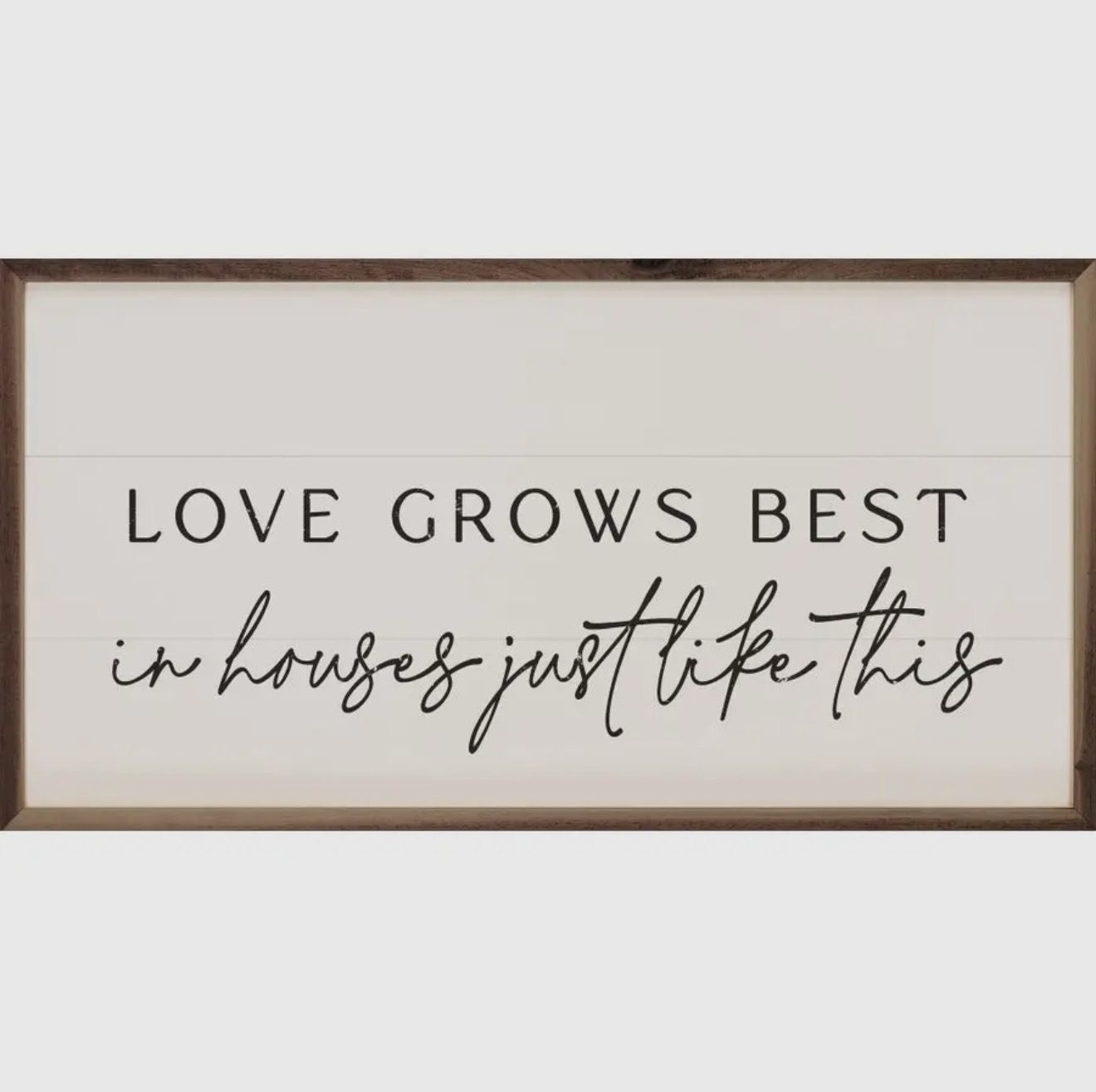 Love Grows Best Sign