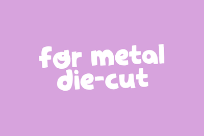 For Metal Die-Cut